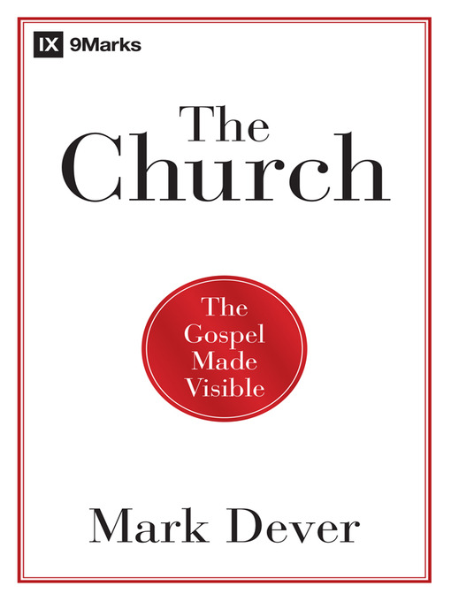 Title details for The Church by Mark Dever - Available